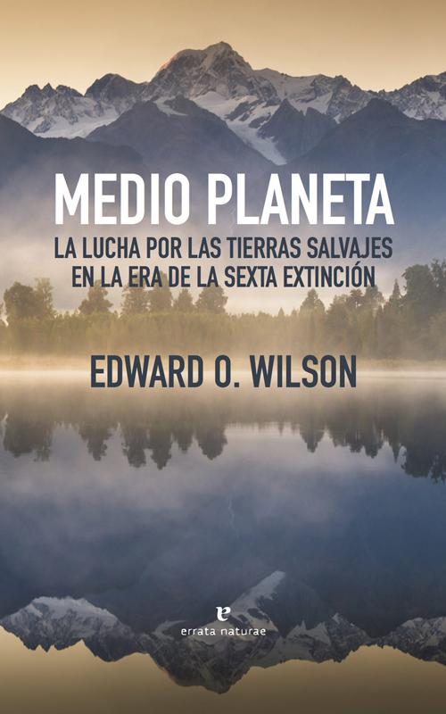 Edward O Wilson - Medio planeta